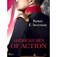 American Men of Action - Burton E. Stevenson