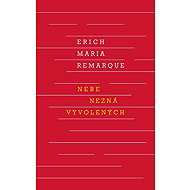 Heaven knows no chosen ones - Erich Maria Remarque