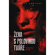 Woman with half a face - Radoslav Kozák