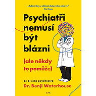 Psychiatrists may not be crazy (but sometimes it helps) - Benji Waterhouse