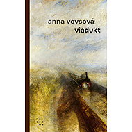 Viaduct - Anna Vovsová