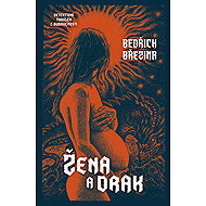 The Woman and the Dragon - Bedřich Březina