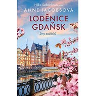 SHIP GDAŃSK: Days of beginnings - Anne Jacobsová