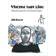 Everyone here is lying: Big mess in the Holy Land - Jiří Kalát