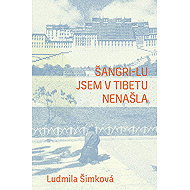 I didn't find Shangri-La in Tibet - Ludmila Šimková