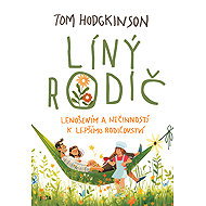 Lazy parent - Tom Hodgkinson