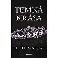 Dark Beauty - Lilith Vincent