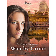Won by Crime - A. Frank Pinkerton
