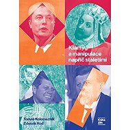 Deception and manipulation across the centuries - Tomáš Kolomazník