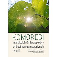 Komorebi: Interdisciplinary Perspectives on Embodiment and Expressive Therapies - kolektiv a