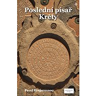 The Last Scribe of Crete - Pavel Hrejsemnou