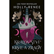The Kingdom of Blood and Treason - Holly Renee