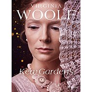 Kew Gardens - Virginia Woolf