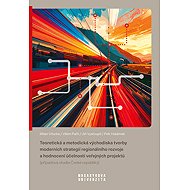 Theoretical and methodological foundations for the creation of modern regional development strategie - Milan Viturka