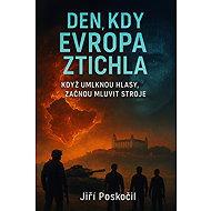 The day Europe fell silent - Jiří Poskočil