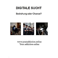 DIGITALE SUCHT - 