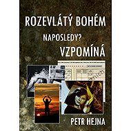 A flamboyant bohemian for the last time? recalls - Petr Hejna