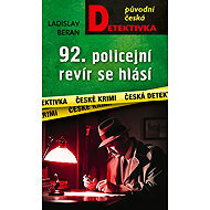The 92nd Police District reports - Ladislav Beran