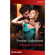 Revenge and love - Yvonne Lindsayová