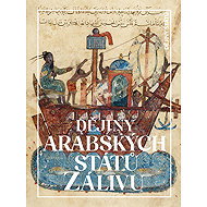 History of the Arab Gulf States - Miloš Mendel