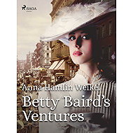 Betty Baird's Ventures - Anna Hamlin Weikel