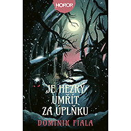 It's nice to die under a full moon - Dominik Fiala