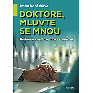 Doctor, talk to me. - Ivana Karásková