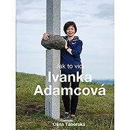 As Ivanka Adamcová sees it - Olina Táborská