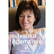 As Ivanka Adamcová sees it 3 - Olina Táborská