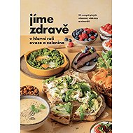 We eat healthy in the main role of fruits and vegetables - kolektiv Jíme zdravě