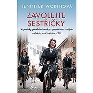 Call the nurses. - Jennifer Worth