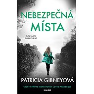 Dangerous places - Patricia Gibneyová