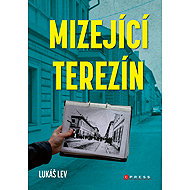 Disappearing Terezín - Lukáš Lev