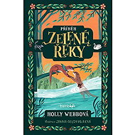 The Story of the Green River - Holly Webbová