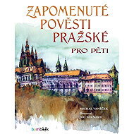 Forgotten Prague tales for children - Michal Vaněček