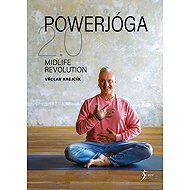 Power Yoga 2.0 - Midlife Revolution - Václav Krejčík