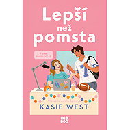 Better than revenge - Kasie West