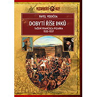 Conquest of the Inca Empire - Pavel Vodička
