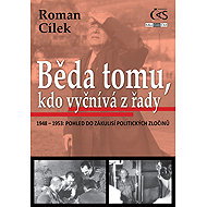 Woe to him who stands out from the crowd - Roman Cílek