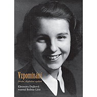 Reminiscing - Eleonora Dujková rozená Bubna-Litic