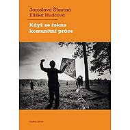 When you say community work - Jaroslava Šťastná