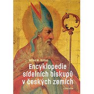 Encyclopaedia of bishops in the Czech lands - Milan Buben