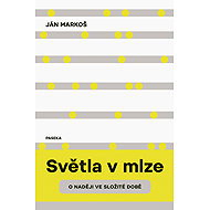 Lights in the fog - Ján Markoš