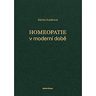 Homeopathy in modern times - Slávka Kubátová