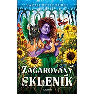 Enchanted Greenhouse - Sarah Durst