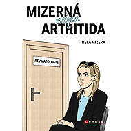 Not only arthritis is miserable - Nela Mizera