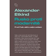 Russia against modernity - Alexander Etkind