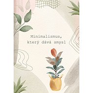 Minimalism that makes sense - Gabriela Kortová