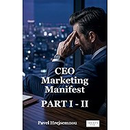 CEO Marketing Manifesto - Pavel Hrejsemnou