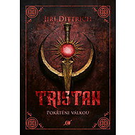 Tristan: Baptized in War - Jiří Dittrich